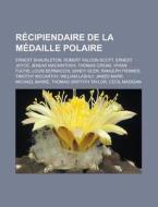 R Cipiendaire De La M Daille Polaire: Er di Livres Groupe edito da Books LLC, Wiki Series
