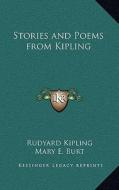 Stories and Poems from Kipling di Rudyard Kipling edito da Kessinger Publishing