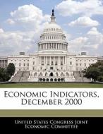 Economic Indicators, December 2000 edito da Bibliogov