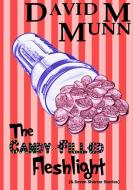 The Candy-Filled Fleshlight (& Seven Shorter Stories) di David M. Munn edito da Lulu.com