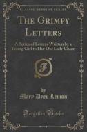 The Grimpy Letters di Mary Dyer Lemon edito da Forgotten Books