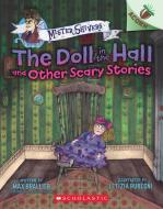 The Doll in the Hall and Other Scary Stories: An Acorn Book (Mister Shivers #3), Volume 3 di Max Brallier edito da SCHOLASTIC