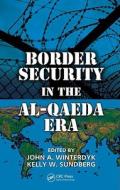 Border Security In The Al-qaeda Era edito da Taylor & Francis Inc