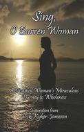 Sing, O Barren Woman di Vicki Kyker-Jameson edito da America Star Books
