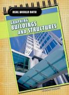 Graphing Buildings and Structures di Yvonne Thorpe edito da Heinemann Library