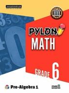 Pylon Math Grade 6 di Education Pylon Education edito da Iuniverse