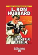 The Phantom Patrol di L. Ron Hubbard edito da Readhowyouwant.com Ltd