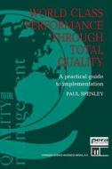 World Class Performance Through Total Quality di Paul. Spenley edito da Springer US
