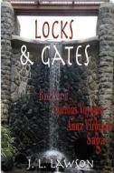 Locks & Gates: Book Four of the Curious Voyages of the Anna Virginia Saga di J. L. Lawson edito da Createspace