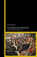 Experiencing Hektor di Lynn Kozak edito da BLOOMSBURY 3PL