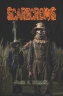 Scarecrows di Mark A. Roeder edito da Createspace