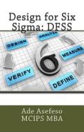 Design for Six SIGMA: Dfss di Ade Asefeso McIps Mba edito da Createspace