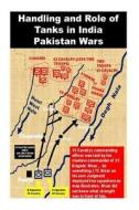 Handling and Role of Tanks in India Pakistan Wars di Agha Humayun Amin edito da Createspace