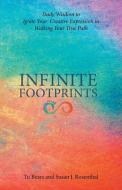 Infinite Footprints di Tu Bears, Susan J. Rosenthal edito da Balboa Press