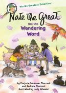 Nate the Great and the Wandering Word di Marjorie Weinman Sharmat, Andrew Sharmat edito da Random House USA Inc