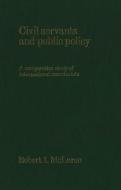 Civil Servants And Public Policy di Robert I. McLaren edito da Wilfrid Laurier University Press