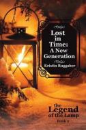 Lost In Time di Kristin Ruggaber edito da Wingspan Press