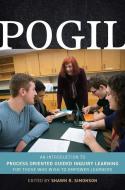 Pogil: An Introduction to Process Oriented Guided Inquiry Learning for Those Who Wish to Empower Learners edito da STYLUS PUB LLC