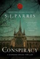 Conspiracy: A Giordano Bruno Thriller di S. J. Parris edito da PEGASUS BOOKS