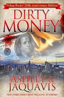 Dirty Money: 20th Anniversary Edition di Ashley & Jaquavis edito da URBAN BOOKS