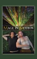 Mage In Motion di Baysinger Eric Baysinger edito da Authorhouse