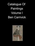 Catalogue Ben Carrivick di Benjamin Carrivick edito da BLURB INC