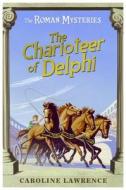 The Roman Mysteries: The Charioteer of Delphi di Caroline Lawrence edito da Hachette Children's Group