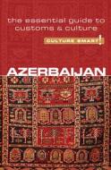 Azerbaijan - Culture Smart! The Essential Guide to Customs & Culture di Nikki Kazimova edito da Kuperard