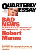 Quarterly Essay 43 Bad News di Robert Manne edito da Black Inc.