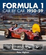 Formula 1 Car By Car 1950-59 di Peter Higham edito da Evro Publishing