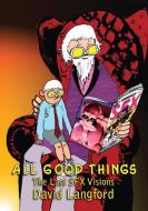 All Good Things di David Langford edito da Steel Quill Books