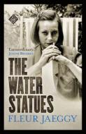 The Water Statues di Fleur Jaeggy edito da And Other Stories
