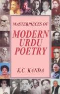 Masterpieces Of Modern Urdu Poetry di K. C. Kanda edito da New Dawn Press