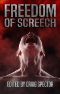 Freedom of Screech di Chet Williamson, Elizabeth Massie, Matt Hayward edito da LIGHTNING SOURCE INC