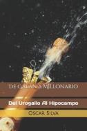 SPA-DE GALAN A MILLONARIO di Oscar Silva edito da INDEPENDENTLY PUBLISHED