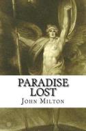 Paradise Lost di John Milton edito da Createspace Independent Publishing Platform