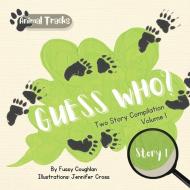 The Animal Tracks Guess Who? Story Compilation Series - Volume 1 di Fussy Coughlan edito da LIGHTNING SOURCE INC
