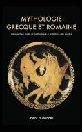 Mythologie grecque et romaine di Jean Humbert edito da Alicia Editions