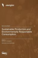 Sustainable Production and Environmentally Responsible Consumption edito da MDPI AG
