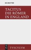 Die Römer in England di Tacitus edito da De Gruyter Akademie Forschung