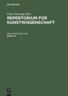 Repertorium für Kunstwissenschaft. Band 22 edito da De Gruyter