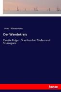 Der Wendekreis di Jakob Wassermann edito da hansebooks