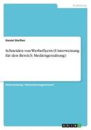 Schneiden von Werbeflyern (Unterweisung für den Bereich Mediengestaltung) di Daniel Steffen edito da GRIN Verlag