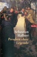 Preußen ohne Legende di Sebastian Haffner edito da btb Taschenbuch