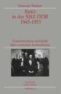 Justiz in der SBZ/DDR 1945-1953 di Hermann Wentker edito da De Gruyter Oldenbourg