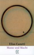 Masse und Macht di Elias Canetti edito da FISCHER Taschenbuch