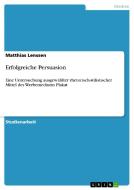 Erfolgreiche Persuasion di Matthias Lenssen edito da GRIN Publishing