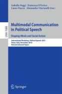 Multimodal Communication in Political Speech Shaping Minds and Social Action edito da Springer Berlin Heidelberg