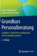 Grundkurs Personalberatung di Steffen Hillebrecht, Anke-Andrea Peiniger edito da Springer Gabler