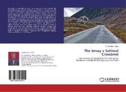 The Jersey x Sahiwal Crossbred di Tej Bahadur Yadav edito da LAP Lambert Academic Publishing